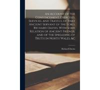 Richard 1635-17 An Account of the Convincement, Exercises, Services, (Tascabile)