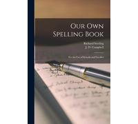 Richard 1812-1883 Sterling Our Own Spelling Book (Tascabile)
