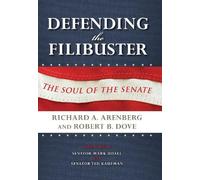 Richard A. Arenberg Robert B. Dove Defending the Filibuster (Copertina rigida)