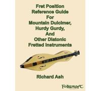 Richard A Ash Fret Position Reference Guide For Mountain Dulcimer, H (Tascabile)