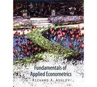 Richard A. Ashley Fundamentals of Applied Econometrics (Copertina rigida)