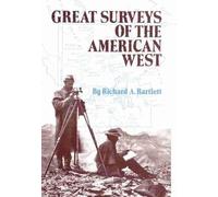 Richard A. Bartlett Great Surveys of the American West (Tascabile)