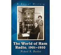 Richard A. Bartlett The World of Ham Radio, 1901-1950 (Tascabile)