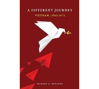 Richard A Berliner A Different Journey Vietnam (Tascabile)