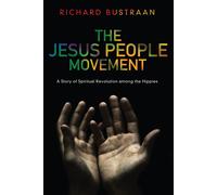 Richard A Bustraan The Jesus People Movement (Copertina rigida)