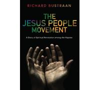 Richard A Bustraan The Jesus People Movement (Tascabile)