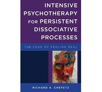 Richard A. Chef Intensive Psychotherapy for Persistent Dissoc (Copertina rigida)
