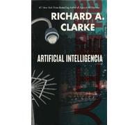 Richard A. Clarke Artificial Intelligencia (Copertina rigida)