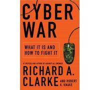 Richard A. Clarke Robert Knake Cyber War (Copertina rigida)
