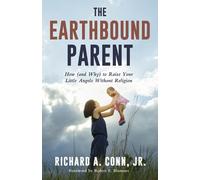 Richard A. Conn, Jr. The Earthbound Parent (Tascabile)