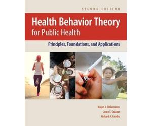 Richard A. Crosby Ralph J. DiClemente La Health Behavior Theory for (Tascabile)