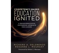 Richard A Delorenzo Roxanne L Moura Competency-Based Education Ignit (Tascabile)