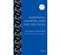 Richard A. Easterlin Happiness, Growth, and the Life Cycle (Copertina rigida)