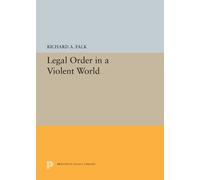 Richard A. Falk Legal Order in a Violent World (Copertina rigida)