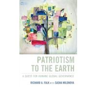 Richard A. Falk Patriotism to the Earth (Copertina rigida)