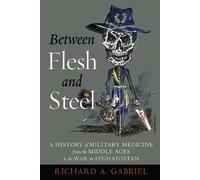 Richard A. Gabriel Between Flesh and Steel (Tascabile)