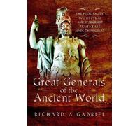 Richard A Gabriel Great Generals of the Ancient World (Tascabile)