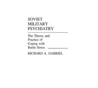 Richard A. Gabriel Soviet Military Psychiatry (Copertina rigida)