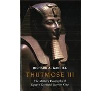Richard A. Gabriel Thutmose III (Copertina rigida)