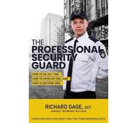 Richard A Gage Oc The Professional Security Guard (Tascabile)