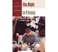 Richard A. Glenn The Right to Privacy (Copertina rigida) America's Freedoms