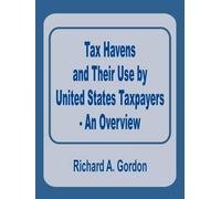 Richard A Gordo Tax Havens and Their Use by United States Taxpayers (Tascabile)