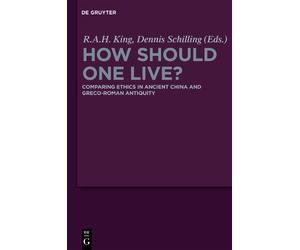Richard A.H. King How Should One Live? (Copertina rigida)
