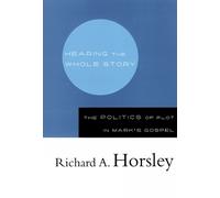 Richard A. Horsley Hearing the Whole Story (Tascabile)