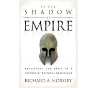 Richard A. Horsley In the Shadow of Empire (Tascabile)