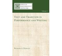 Richard A. Horsley Text and Tradition in Performance and Writing (Tascabile)