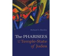 Richard A Horsley The Pharisees and the Temple-State of Judea (Tascabile)
