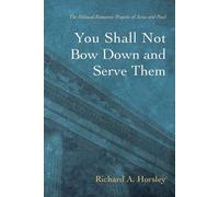 Richard A Horsley You Shall Not Bow Down and Serve Them (Tascabile)
