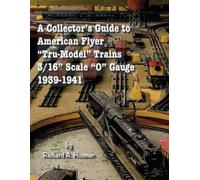 Richard A Hosme A Collector's Guide to American Flyer Tru-Model Trai (Tascabile)