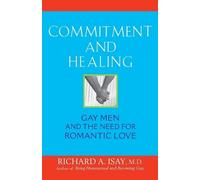 Richard A Isay Commitment and Healing (Tascabile)