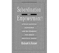 Richard A. Keiser Subordination or Empowerment? (Copertina rigida)