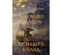 Richard a Knaak Wayward Dragon (Tascabile) Ravaged Empire