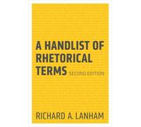 Richard A. Lanham A Handlist of Rhetorical Terms (Tascabile)