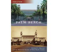 Richard A. Marconi Historical Society of Palm Beach Count Palm Beach (Tascabile)
