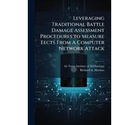 Richard A Marti Leveraging Traditional Battle Damage Assessment Proc (Tascabile)