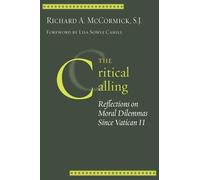 Richard A. McCormick The Critical Calling (Tascabile) Moral Traditions series