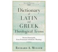 Richard A. Mull Dictionary of Latin and Greek Theological Terms - Dr (Tascabile)