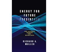 Richard A. Muller Energy for Future Presidents (Copertina rigida)