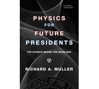 Richard A. Muller Physics for Future Presidents (Tascabile)
