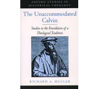 Richard A. Muller The Unaccommodated Calvin (Tascabile)