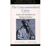 Richard A. Muller The Unaccommodated Calvin (Tascabile)