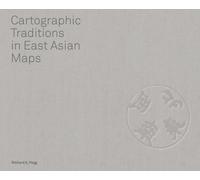 Richard A. Pegg Cartographic Traditions in East Asian Maps (Copertina rigida)