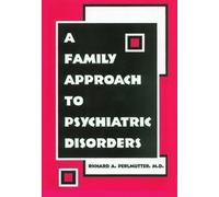 Richard A. Perlmutter A Family Approach to Psychiatric Disorders (Tascabile)