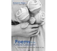 Richard A Phipps Poems for the Funeral Celebrant (Copertina rigida)
