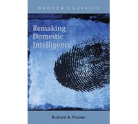 Richard A. Posner Remaking Domestic Intelligence (Copertina rigida)