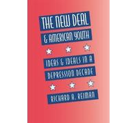 Richard A. Reiman The New Deal and American Youth (Tascabile)